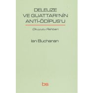 Deleuze ve Guattarı'nin Anti-Ödipus'u - Lan Buchanan