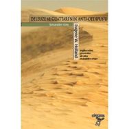 DELEUZE VE GUATTARI'NIN ANTI-OEDIPUS'U ŞİZOANALİZE GİRİŞ - EUGENE W. HOLLAND