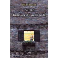 Deli Bal - Kanatları Ölü Açıklığında - Pelin Buzluk