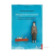 Deli Çocuğun Güncesi - Özgür Bacaksız