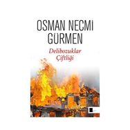 Delibozuklar Çiftliği - Osman Necmi Gürmen