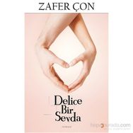 Delice Bir Sevda - Zafer Çon