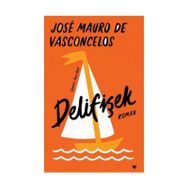 Delifişek - Ciltli - Jose Mauro de Vasconcelos