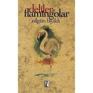 Deliler ve Flamingolar - Nilgün Bıyıklı