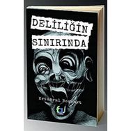 Deliliğin Sınırında - Ertuğrul Bozkurt