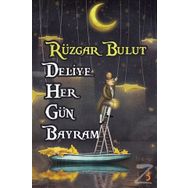 Deliye Her Gün Bayram - Rüzgar Bulut