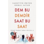 Dem Bu Demdir Saat Bu Saat Gönül Sadası'ndan Akisler - 4 - Sadettin Ökten Kemal Sayar