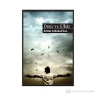 DEM VE EFKAR - KEMAL SARIKARTAL