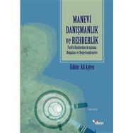 Dem Yayınları Manevi Danışmanlık ve Rehberlik; Farklı Alanlardan Araştırma Bulguları ve Değerlendirmeler