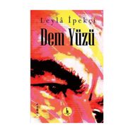 Dem Yüzü - Leyla İpekçi