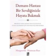 Demans Hastası Bir Sevdiğinizle Hayata Bakmak - Marguerite Manteau - Rao