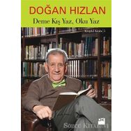 Deme Kış Yaz, Oku Yaz - Doğan Hızlan