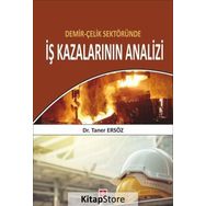 Demir-Çelik Sektöründe İş Kazalarının Analizi - Taner Ersöz