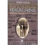 DEMIR KAFES'TEN PLASTIĞE KIMLIKLERIMIZ - EDIBE SÖZEN