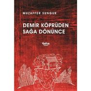Demir Köprüden Sağa Dönünce - Muzaffer Sungur