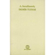 DEMIR TUFANI - A. SERAFİMOVİÇ