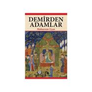Demirden Adamlar - Muharrem Uçan