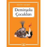 DEMIRYOLU ÇOCUKLARI - EDITH NESBIT (ISBN:9786051061283)
