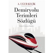 DEMIRYOLU TERIMLERI SÖZLÜĞÜ - A. UĞUR KEÇIK