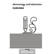 Democracy and Education - John Dewey