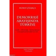 DEMOKRASI ARAYIŞINDA TÜRKIYE - GENEL