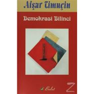DEMOKRASI BILINCI - AŞFAR TİMUÇİN
