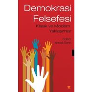 Demokrasi Felsefesi - İsmail Serin