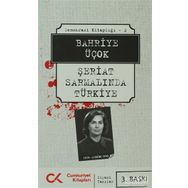 DEMOKRASI KİTAPLIĞI - 2 ŞERİAT SARMALINDA TÜRKİYE - BAHRIYE ÜÇOK