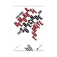 Demokrasi Sürecinde Türkiye 1945-1980 - Feroz Ahmad