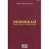 DEMOKRASI TARIHSEL, SIYASAL VE FELSEFI BOYUTLAR - OKTAY UYGUN