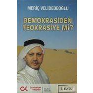 DEMOKRASIDEN TEOKRASIYE MI? - MERİÇ VELİDEDEOĞLU