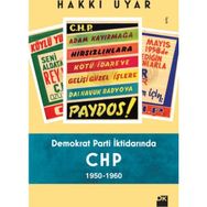 Demokrat Parti İktidarında CHP 1950 - 1960 - Dr. Hakkı Uyar