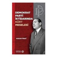 Demokrat Parti İktidarında Kürt Meselesi - Hakan Fırat