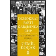 Demokrat Parti Karşısında CHP - Cemil Koçak
