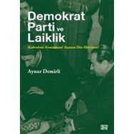 Demokrat Parti ve Laiklik - Aynur Demirli