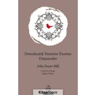 Demokratik Yönetim Üzerine Düşünceler - John Stuart Mill