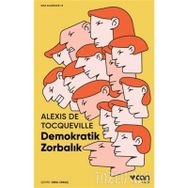 Demokratik Zorbalık - Alexis De Tocqueville