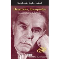 Denemeler Konuşmalar-Geçmişle Gelecek ve Başka Yazılar - Sabahattin Kudret Aksal