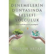 Denemelerin Dünyasında Felsefi Yolculuk - Müslüm Artar