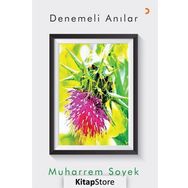 Denemeli Anılar - Muharrem Soyek