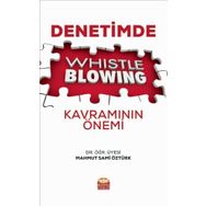 Denetimde Whistleblowing Kavramının Önemi - Mahmut Sami Öztürk