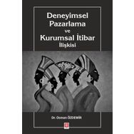 Deneyimsel Pazarlama ve Kurumsal İtibar İlişkisi - Ekin Yayınevi