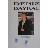 DENIZ BAYKAL GELECEĞİ ETKILEYECEK SIYASI LIDERLER - OKTAY PIRIM