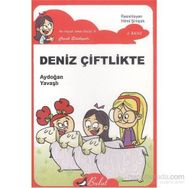 DENIZ ÇIFTLIKTE - AYDOĞAN YAVAŞLI