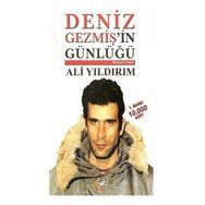 DENIZ GEZMİŞ'İN GÜNLÜĞÜ - ALI YILDIRIM