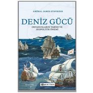 Deniz Gücü: Okyanusların Tarihi ve Jeopolitik Önemi-Amiral James Stavridis