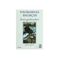 DENIZ GURBETÇİLERİ - HALIKARNAS BALIKÇISI