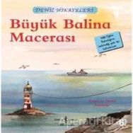 DENIZ HIKAYELERI - BÜYÜK BALINA MACERASI - DAVID ARMITAGE;RONDA ARMITAGE