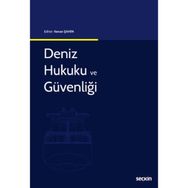 Deniz Hukuku ve Güvenliği - Kenan Şahin