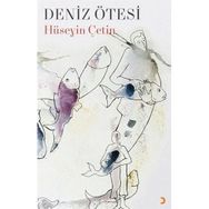 Deniz Ötesi - Hüseyin Çetin